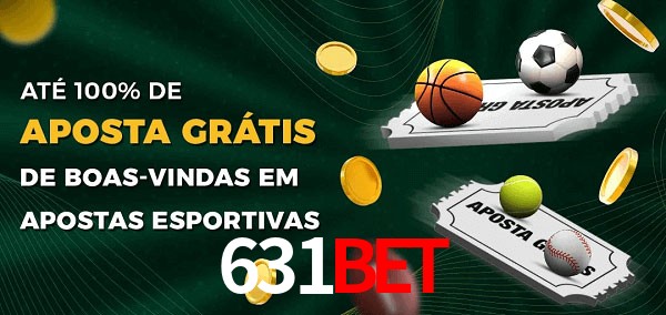 631BETbet Ate 100% de Aposta Gratis
